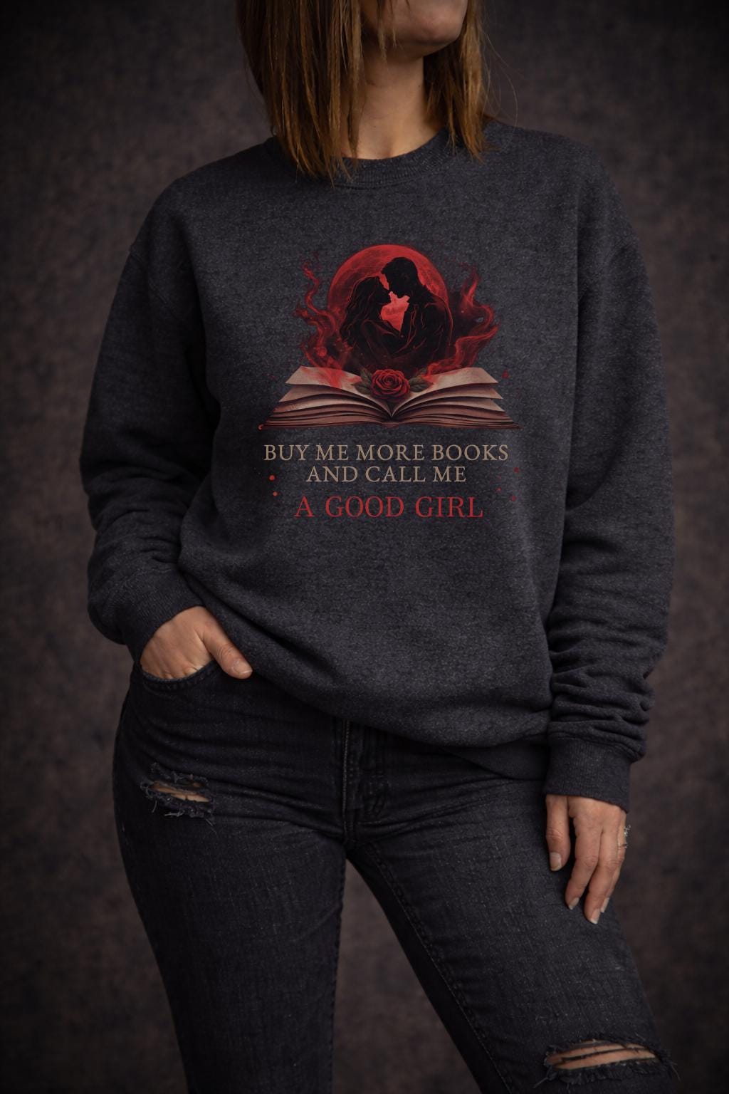 Buy Me More Books Crewneck – Spicy Dark Romance Sweatshirt – Good Girl Bookish Sweater – Booktok Reader Gift