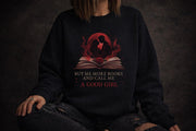 Buy Me More Books Crewneck – Spicy Dark Romance Sweatshirt – Good Girl Bookish Sweater – Booktok Reader Gift