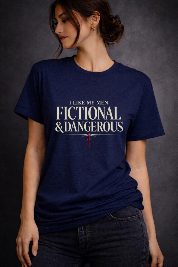 I Like My Men Fictional & Dangerous Shirt, Dark Romance Reader Tee, BookTok Romance Shirt, Villain Lover Tee, Gothic Book Lover Gift