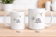 Scatter Kindness Everywhere Mug, Hummingbird Floral Coffee Cup, Inspirational Ceramic Mug 11oz 15oz