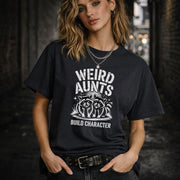 Funny Aunt Shirt, Weird Aunts Build Character Raccoon Tee Funny Mom Shirt Weird Moms Build Character Cool Aunt Gift Funny Mom Gift