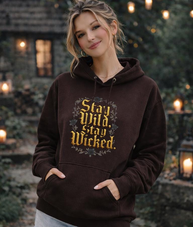 Stay Wild Stay Wicked Hoodie, Gothic Gold Foil Sweatshirt, Dark Cottagecore Aesthetic Pullover, Witchy Vintage Graphic Hoodie