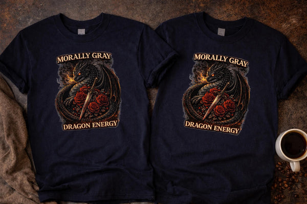 Morally Gray Dragon Energy Shirt, Dark Romance Dragon Tee, Fantasy Dragon Shirt, Booktok Reader Shirt, Dragon Lover Gift