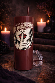 Mind Your Business Tumbler 20oz | Sassy Gothic Skinny Tumbler with Straw | Funny Attitude Gift for Her | Dark Aesthetic Travel Cup