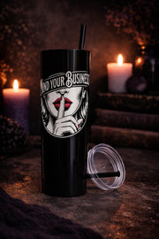 Mind Your Business Tumbler 20oz | Sassy Gothic Skinny Tumbler with Straw | Funny Attitude Gift for Her | Dark Aesthetic Travel Cup