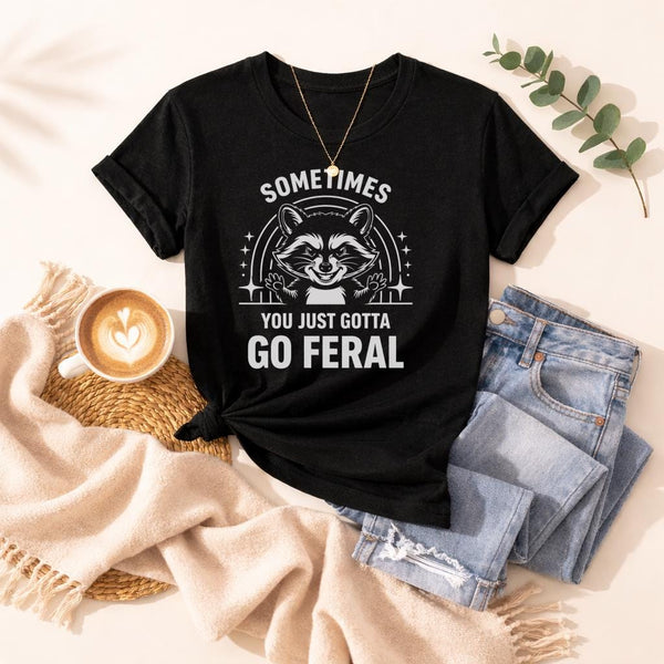 Mentally Feral Shirt, Funny Raccoon Graphic Tee, Chaotic Cute Meme T Shirt, Sassy Unhinged Humor Top