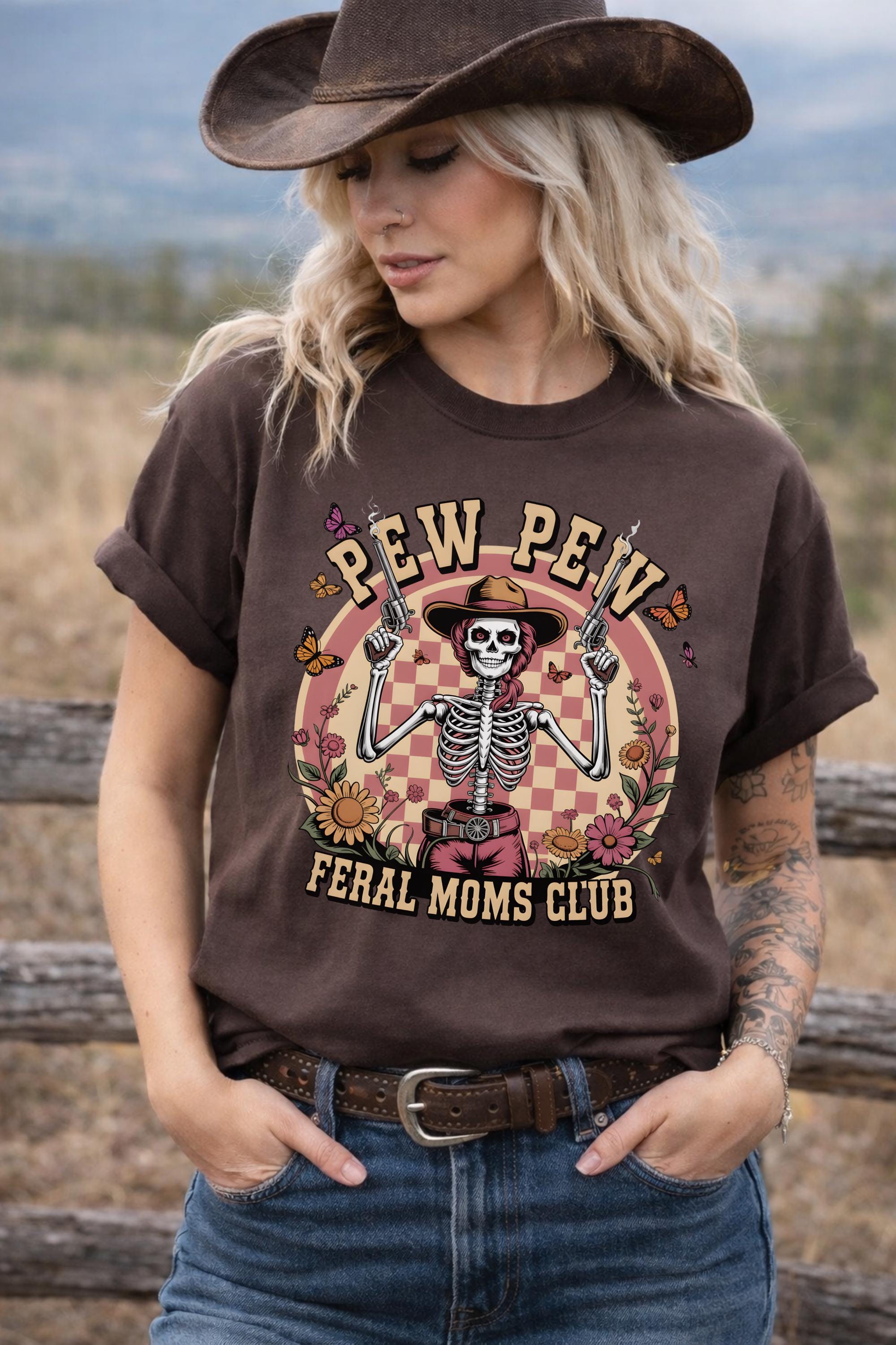 Pew Pew Feral Moms Club Shirt, Funny Mom Western Tee, Skeleton Cowgirl Shirt, Chaos Mom Shirt, Retro Western Graphic Tee