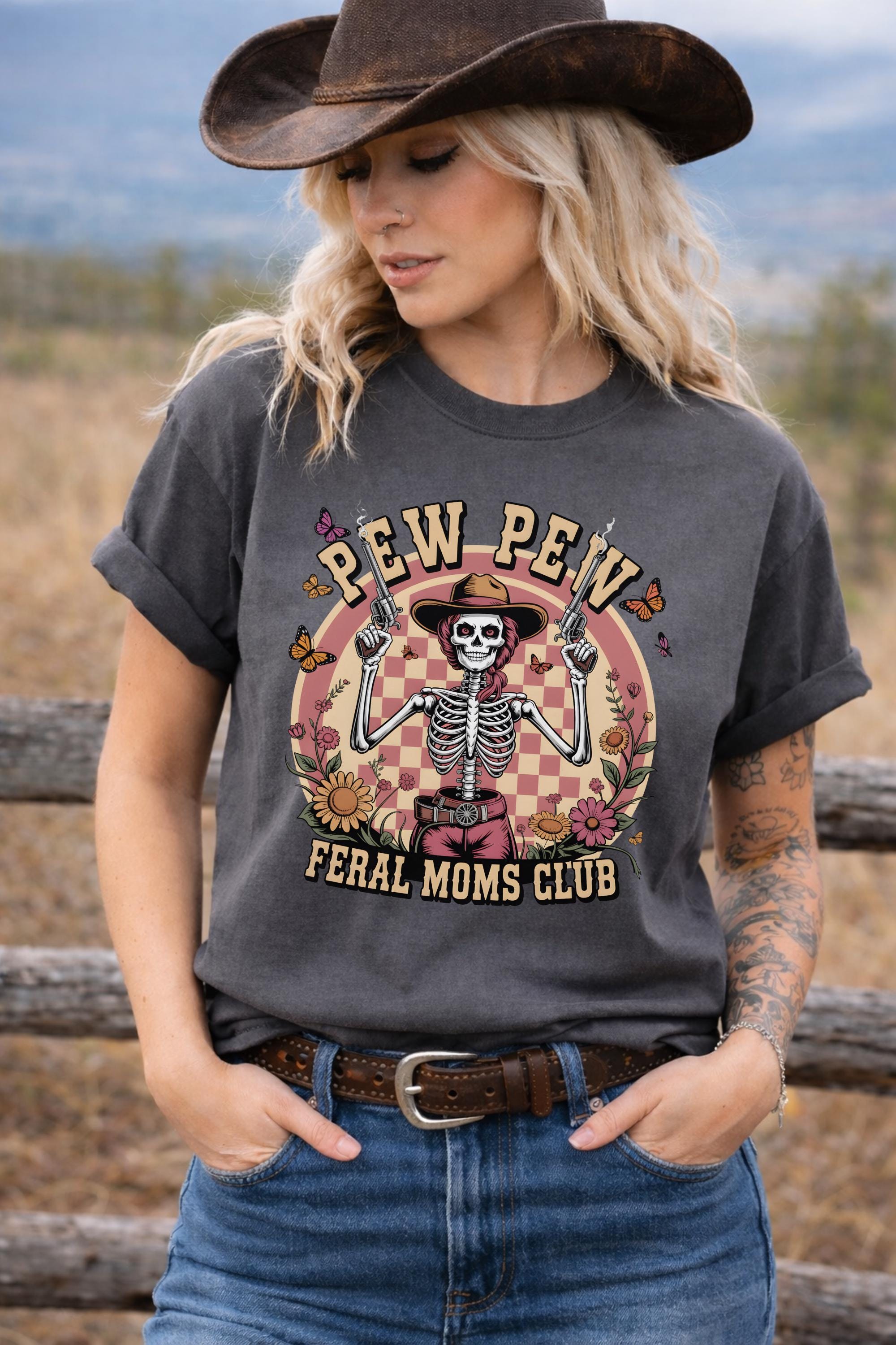 Pew Pew Feral Moms Club Shirt, Funny Mom Western Tee, Skeleton Cowgirl Shirt, Chaos Mom Shirt, Retro Western Graphic Tee
