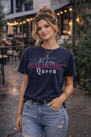 Not Today Sarcastic Queen Shirt, Funny Sassy Womens Graphic Tee, Bold Attitude Statement Top Gift for Her