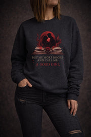 Buy Me More Books Crewneck – Spicy Dark Romance Sweatshirt – Good Girl Bookish Sweater – Booktok Reader Gift