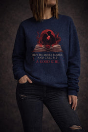Buy Me More Books Crewneck – Spicy Dark Romance Sweatshirt – Good Girl Bookish Sweater – Booktok Reader Gift