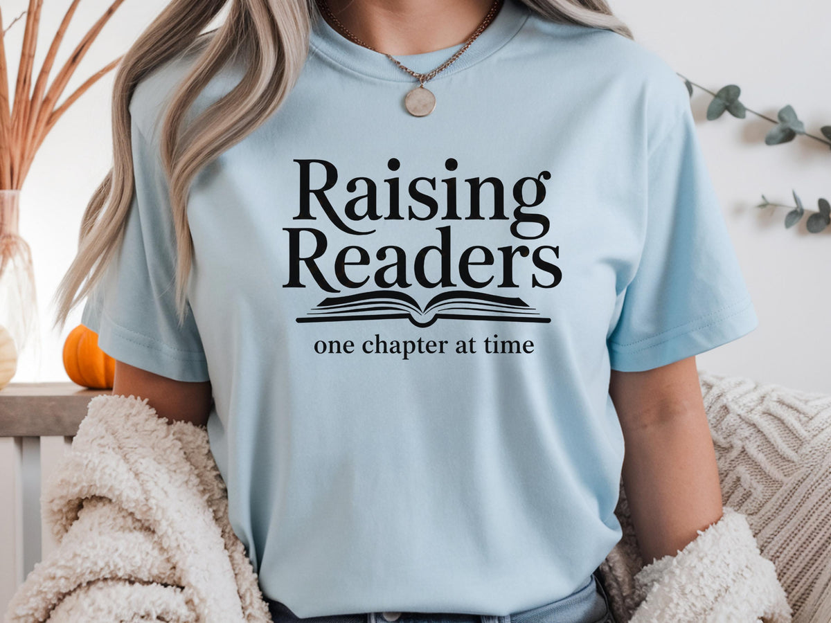 Raising Readers – One Chapter at a Time – Bookish Mom Shirt – Literary Mother’s Day Gift – Teacher Gift Tee