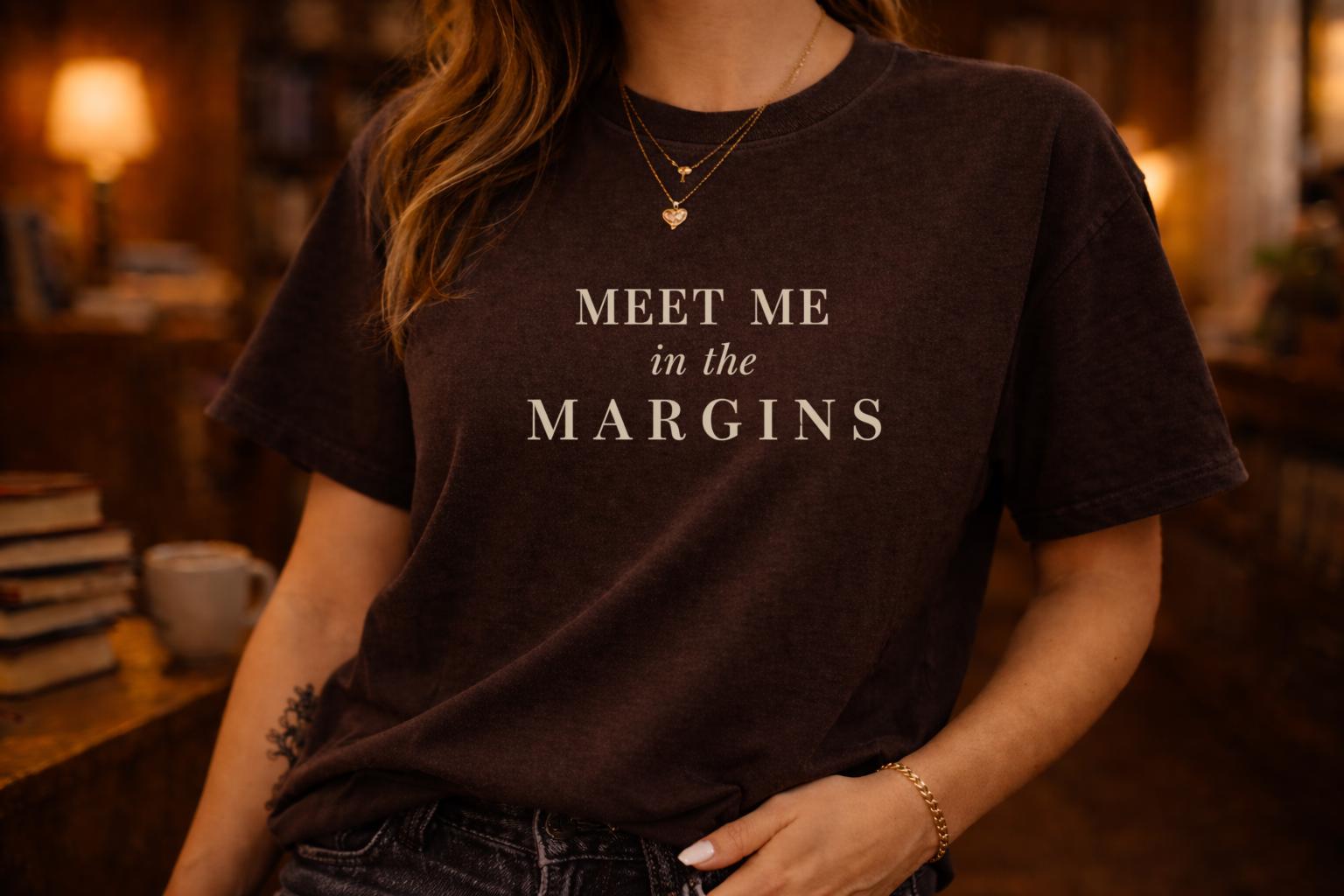 Meet Me in the Margins Shirt – Dark Romance Bookish Tee – Literary Aesthetic Top – Minimal Book Lover Shirt – Spicy Reader Gift –