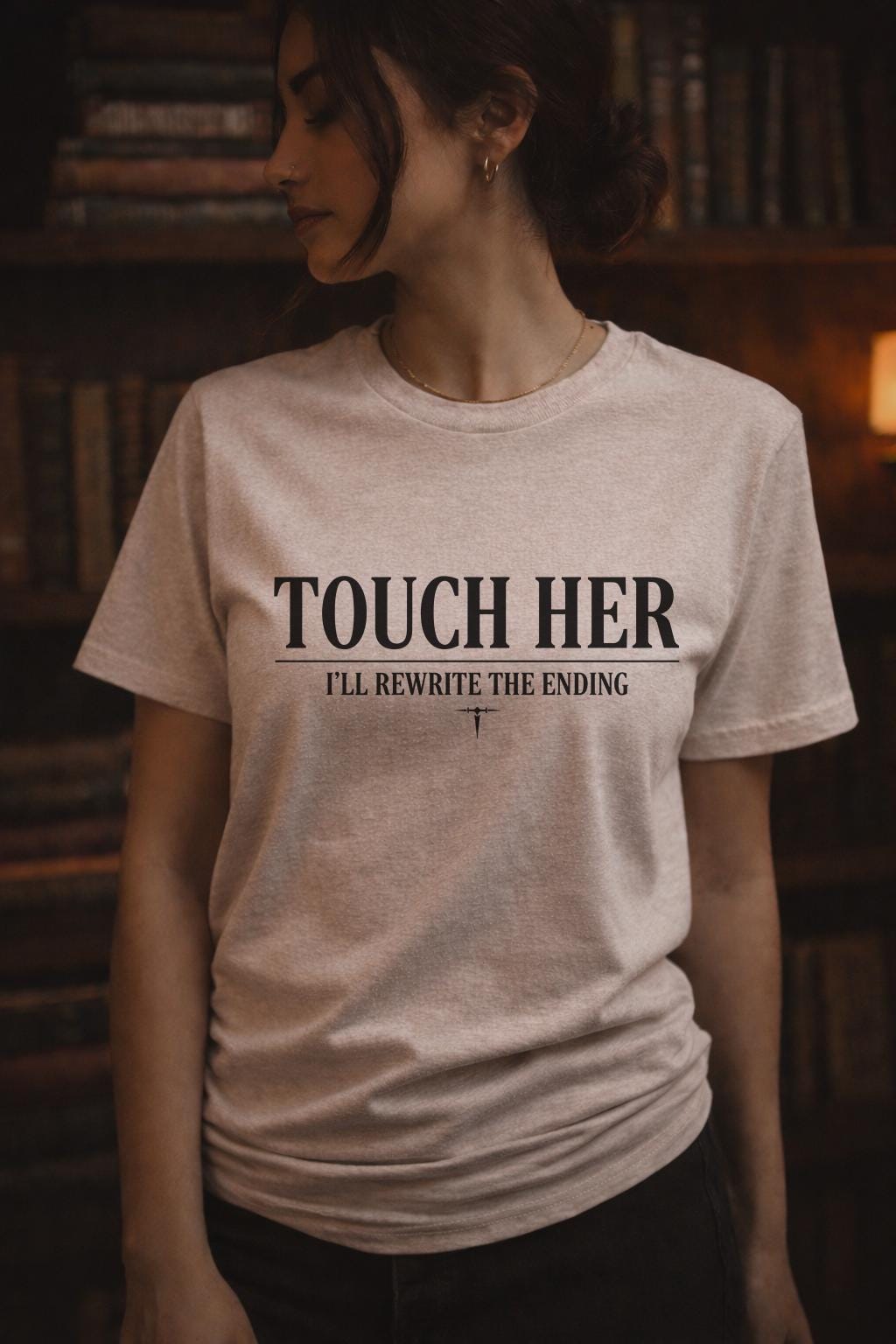 Touch Her I’ll Rewrite the Ending Shirt, Dark Romance Graphic Tee, Morally Gray Bookish Top, Protective Feminine Statement Shirt