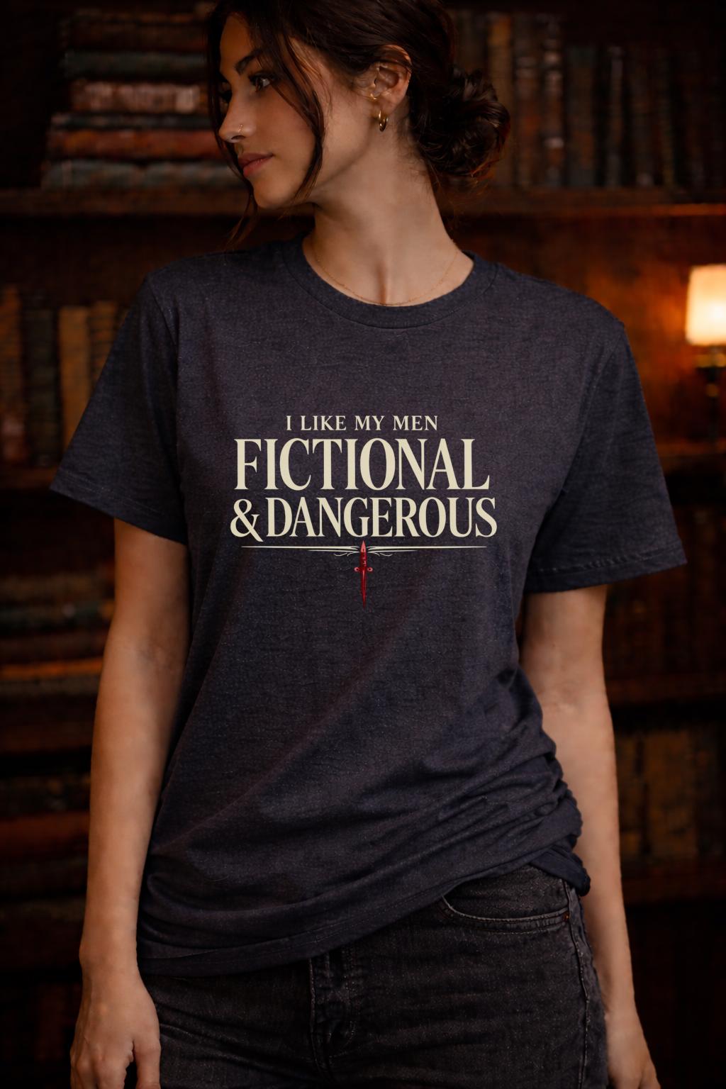 I Like My Men Fictional & Dangerous Shirt, Dark Romance Reader Tee, BookTok Romance Shirt, Villain Lover Tee, Gothic Book Lover Gift