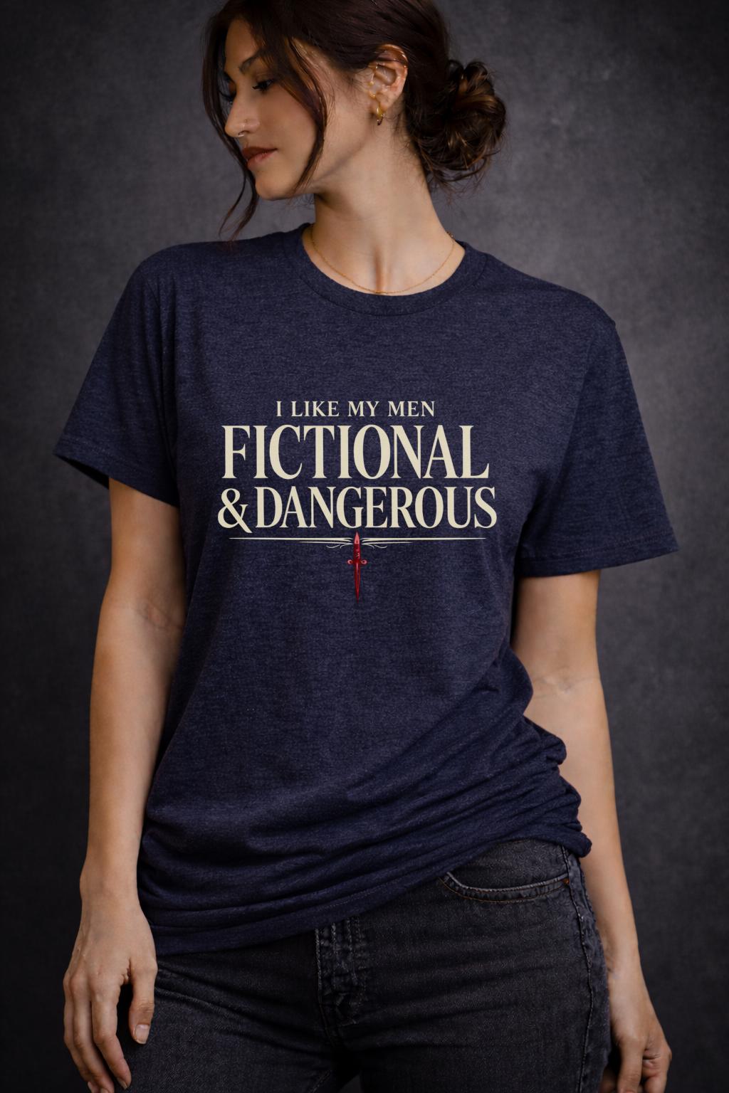 I Like My Men Fictional & Dangerous Shirt, Dark Romance Reader Tee, BookTok Romance Shirt, Villain Lover Tee, Gothic Book Lover Gift
