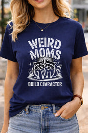 Funny Aunt Shirt, Weird Aunts Build Character Raccoon Tee Funny Mom Shirt Weird Moms Build Character Cool Aunt Gift Funny Mom Gift