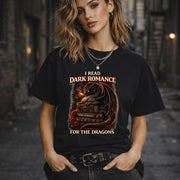 I Read Dark Romance For The Dragons Shirt, Dark Romance Reader Tee, Dragon Reader Shirt, Booktok Reader Tee, Fantasy Romance Shirt