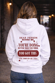 Dear Person Behind Me You Got This Sweatshirt, Positive Message Hoodie, Mental Health Shirt, Inspirational Kindness Sweatshirt