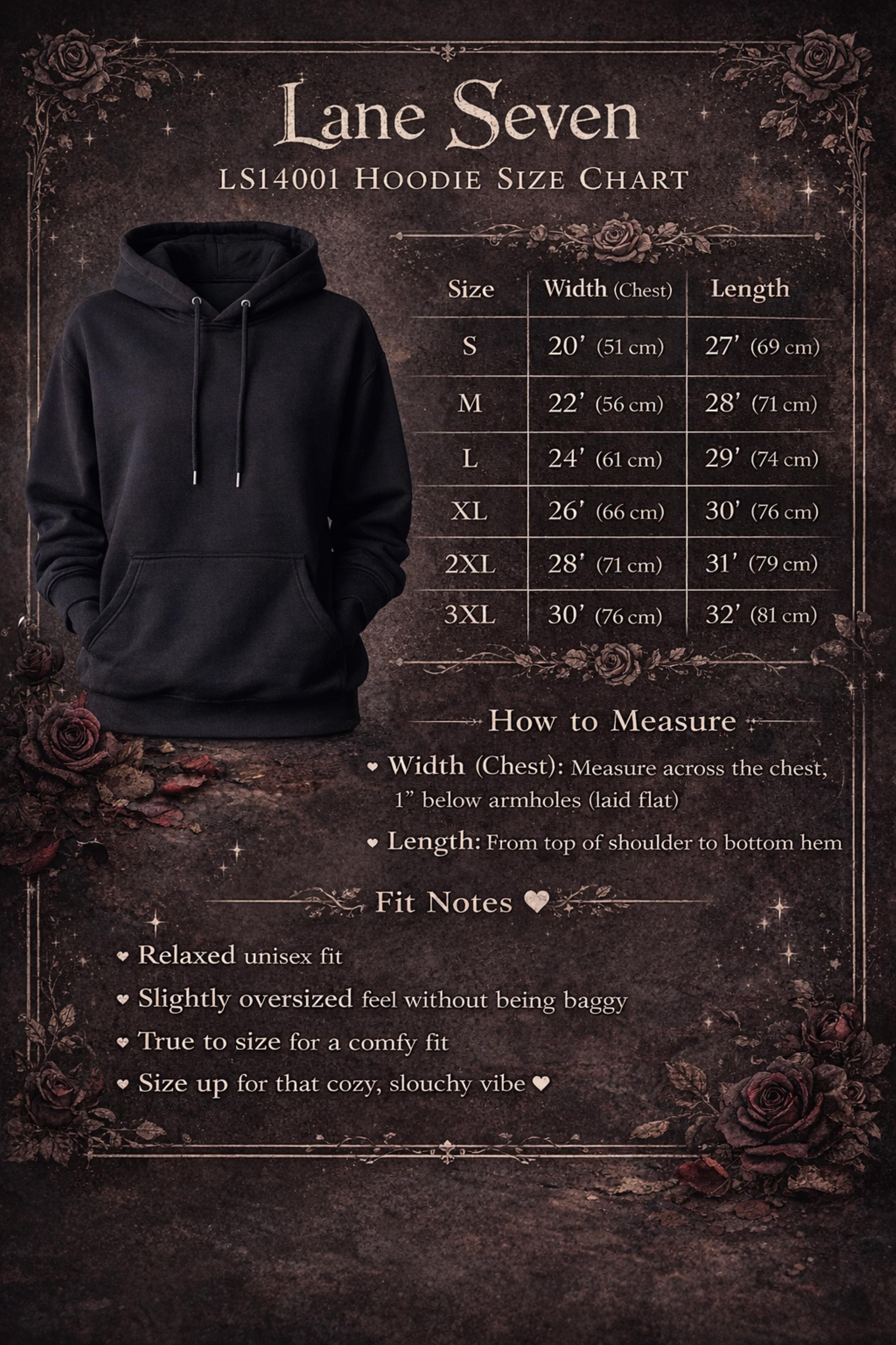 Lane Seven's Size Chart for this Edgy mental health hoodie with dark romantic style artwork