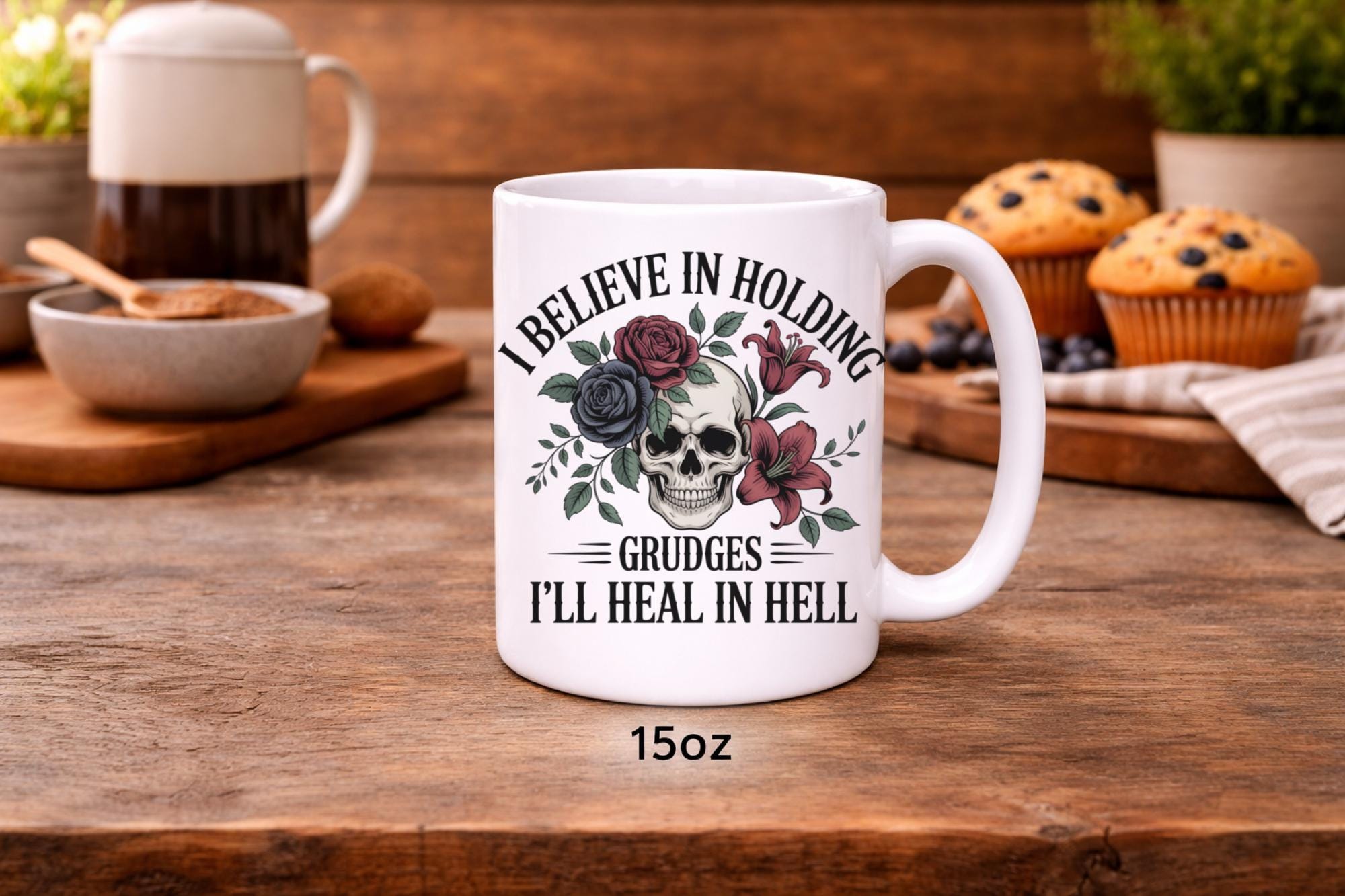 I Believe in Holding Grudges Mug – Skull Floral Gothic Coffee Cup – Dark Humor Gift – 11oz 15oz Ceramic Mug