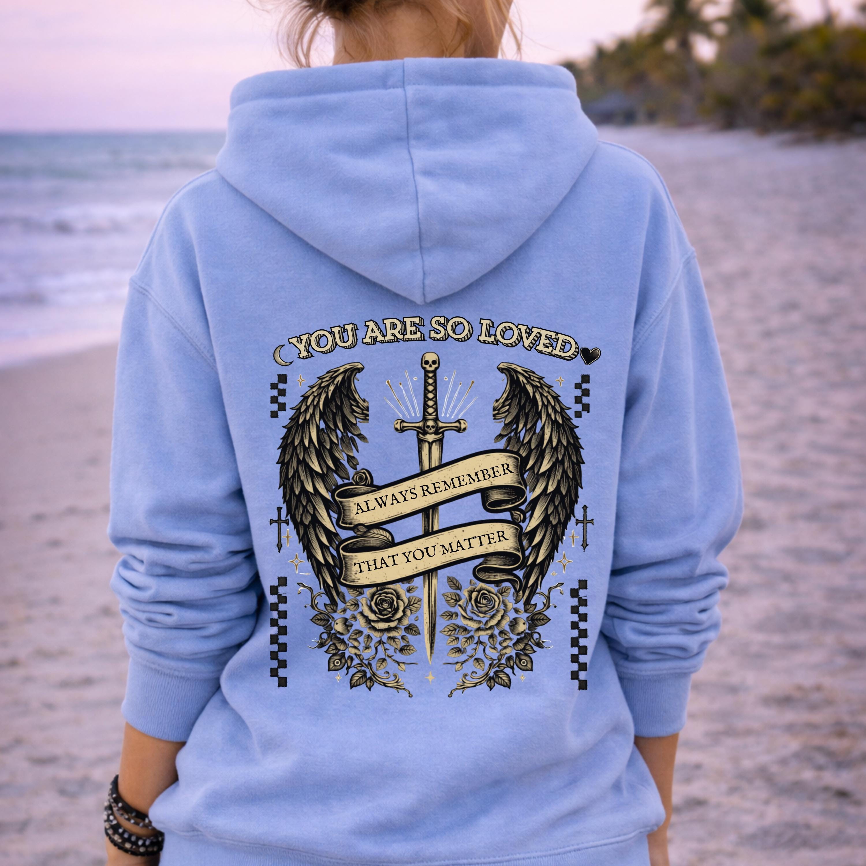Dark aesthetic hoodie with “Always Remember That You Matter” message