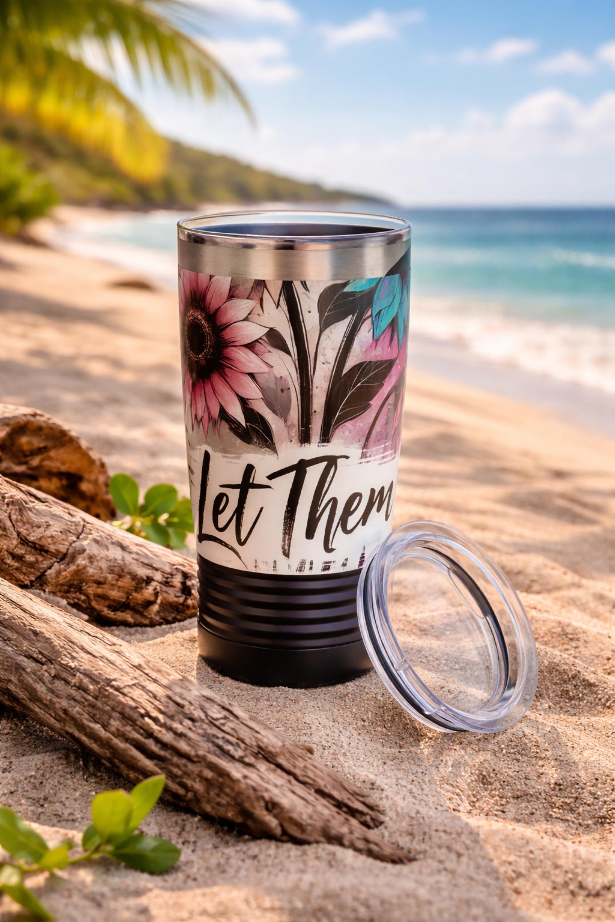 Colorful Let Them Floral Tumbler | Travel Mug, Coffee Cup, Gift for Nature Lovers, Inspirational Drinkware