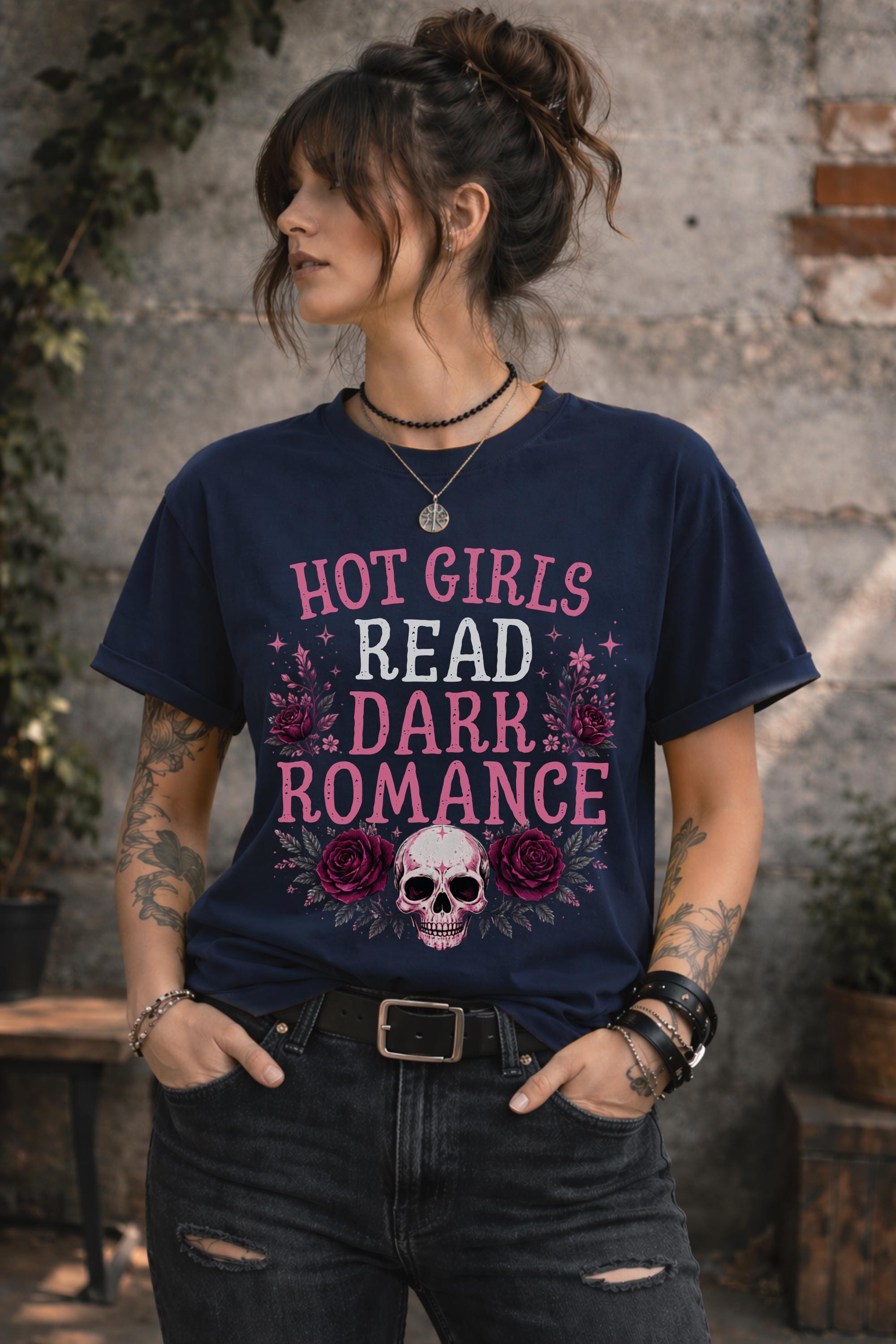 Navy shirt featuring the phrase "Hot Girls Read Dark Romance" surrounded by pink roses and a gothic skull design.