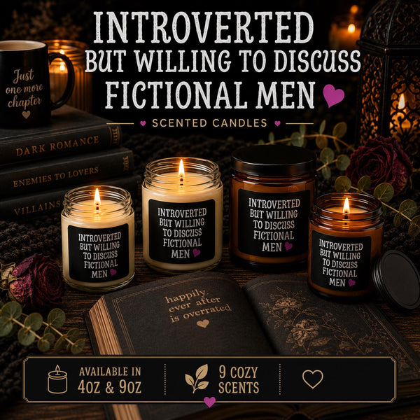 Dark romance themed scented soy candles featuring the phrase "Introverted But Willing To Discuss Fictional Men" displayed alongside gothic books and candlelit decor.