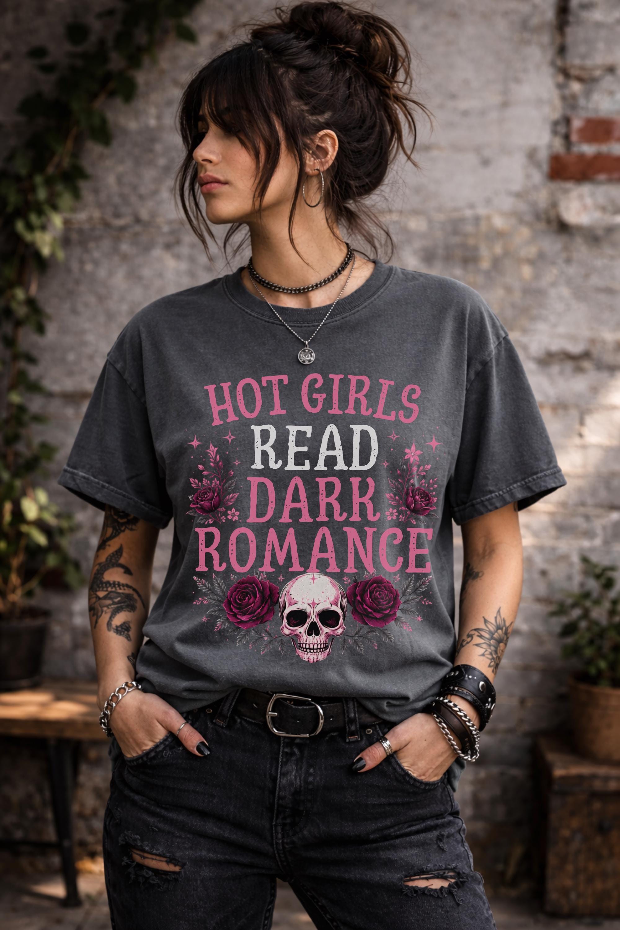 Pepper shirt featuring the phrase "Hot Girls Read Dark Romance" surrounded by pink roses and a gothic skull design.