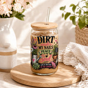 Gardening themed glass can featuring dirt under my nails peace in my soul quote