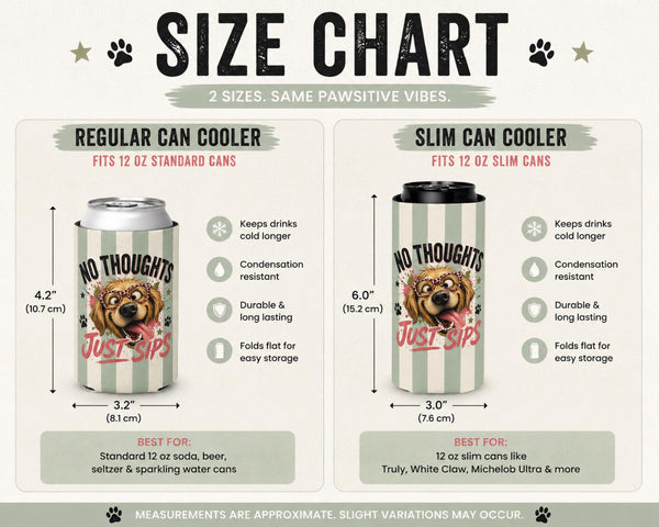 Size chart for the Funny dog Reg & Slim can cooler with “No Thoughts Just Sips” design, shown in regular and slim sizes for summer drinks.