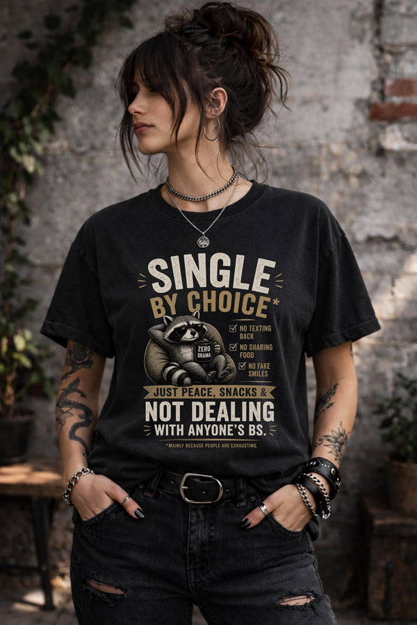 Single by choice shirt with funny raccoon graphic and introvert humor