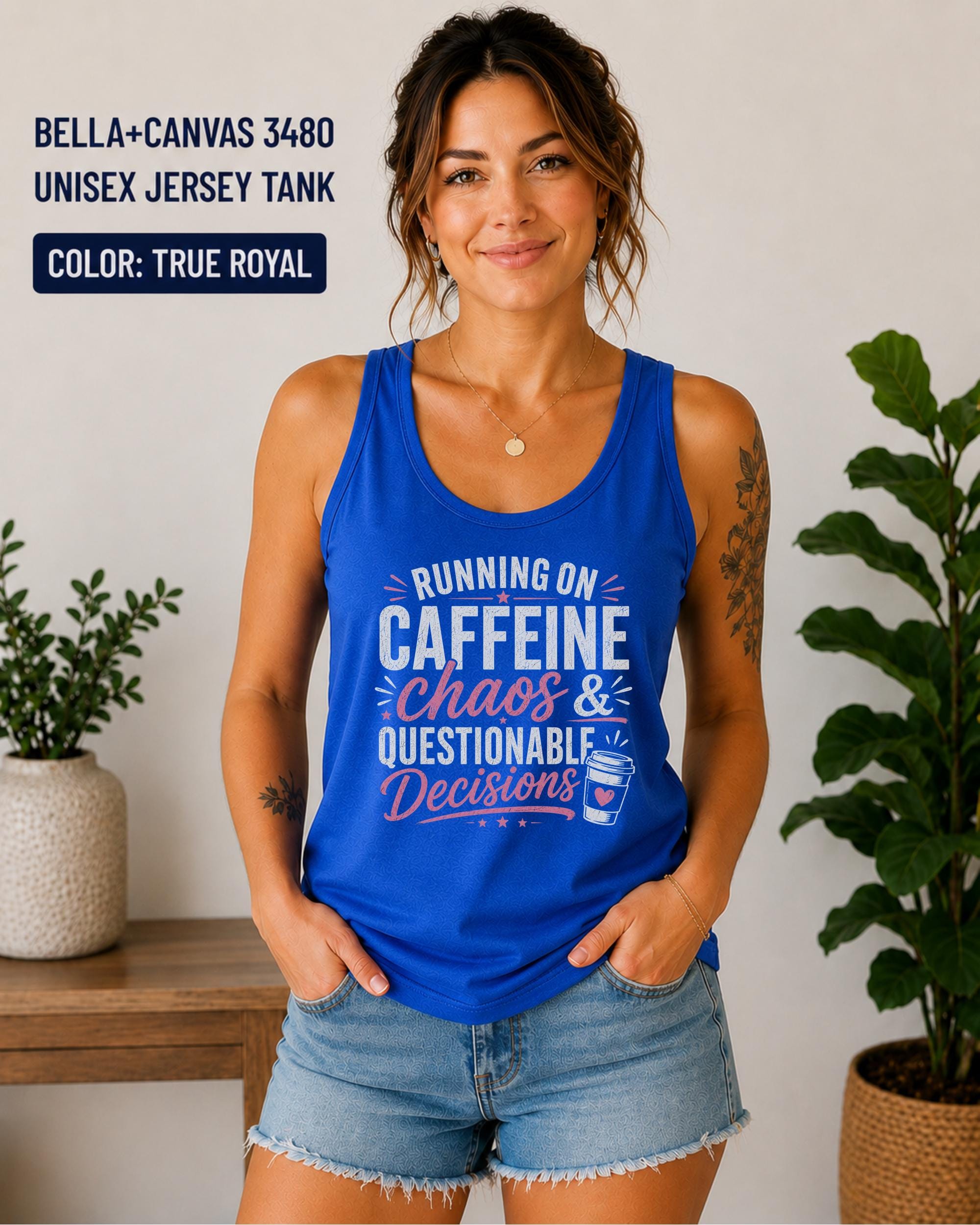 Woman wearing a True Royal Bella+Canvas 3480 unisex jersey tank featuring the funny "Running on Caffeine, Chaos & Questionable Decisions" graphic with coffee cup artwork.