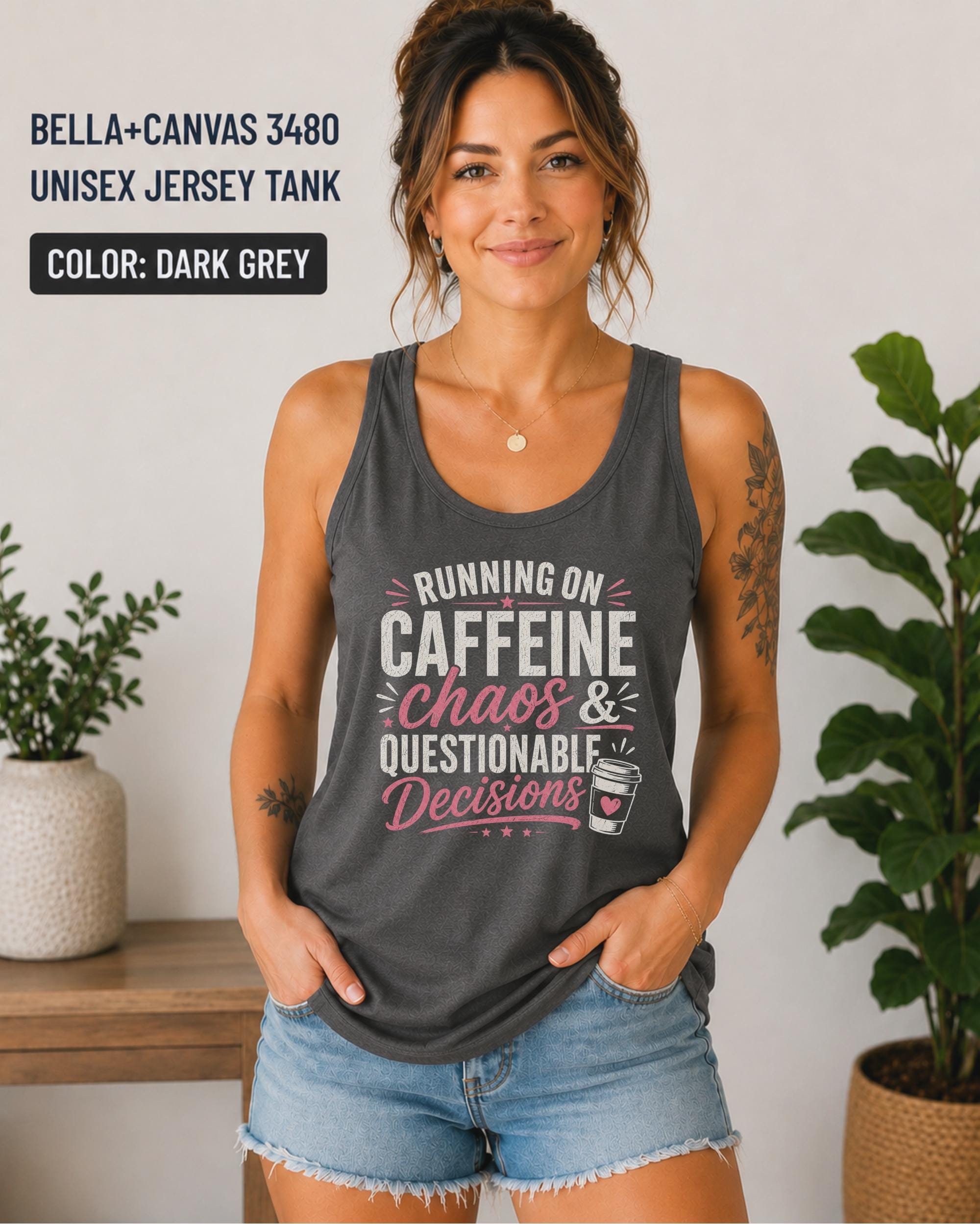 Woman wearing a Dark Grey Bella+Canvas 3480 unisex jersey tank featuring the funny "Running on Caffeine, Chaos & Questionable Decisions" graphic with coffee cup artwork.