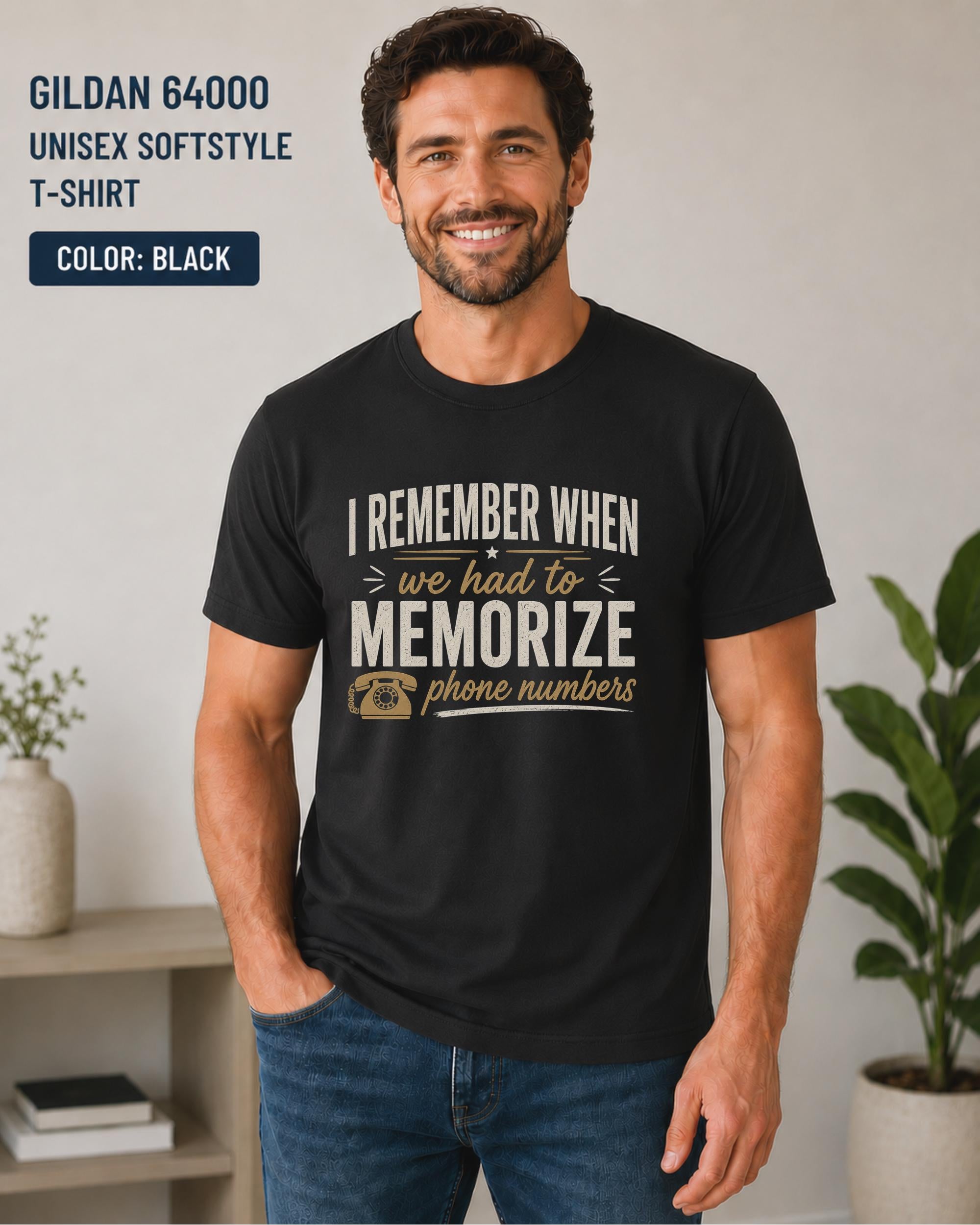 unny nostalgia shirt with I Remember When We Had To Memorize Phone Numbers graphic on black Gildan Softstyle tee