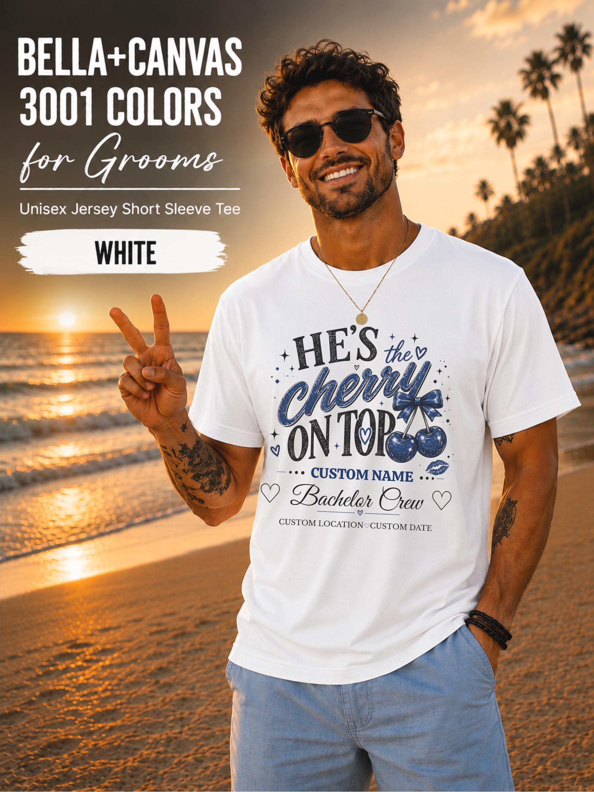 Bella+Canvas 3001 White unisex T-shirt featuring a customizable "He's the Cherry on Top" bachelor crew design with blue cherries, custom name, location, and wedding date for bachelor party celebrations.