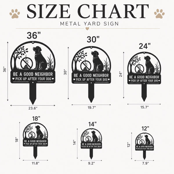 Size chart for Metal yard stake sign with dog silhouette and the text Be a Good Neighbor Pick Up After Your Dog displayed on a front lawn.