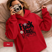 Woman wearing a red Gildan 18500 hoodie with bold sarcastic “Fuck That Respectfully” artwork, floral details, and cozy lifestyle background.