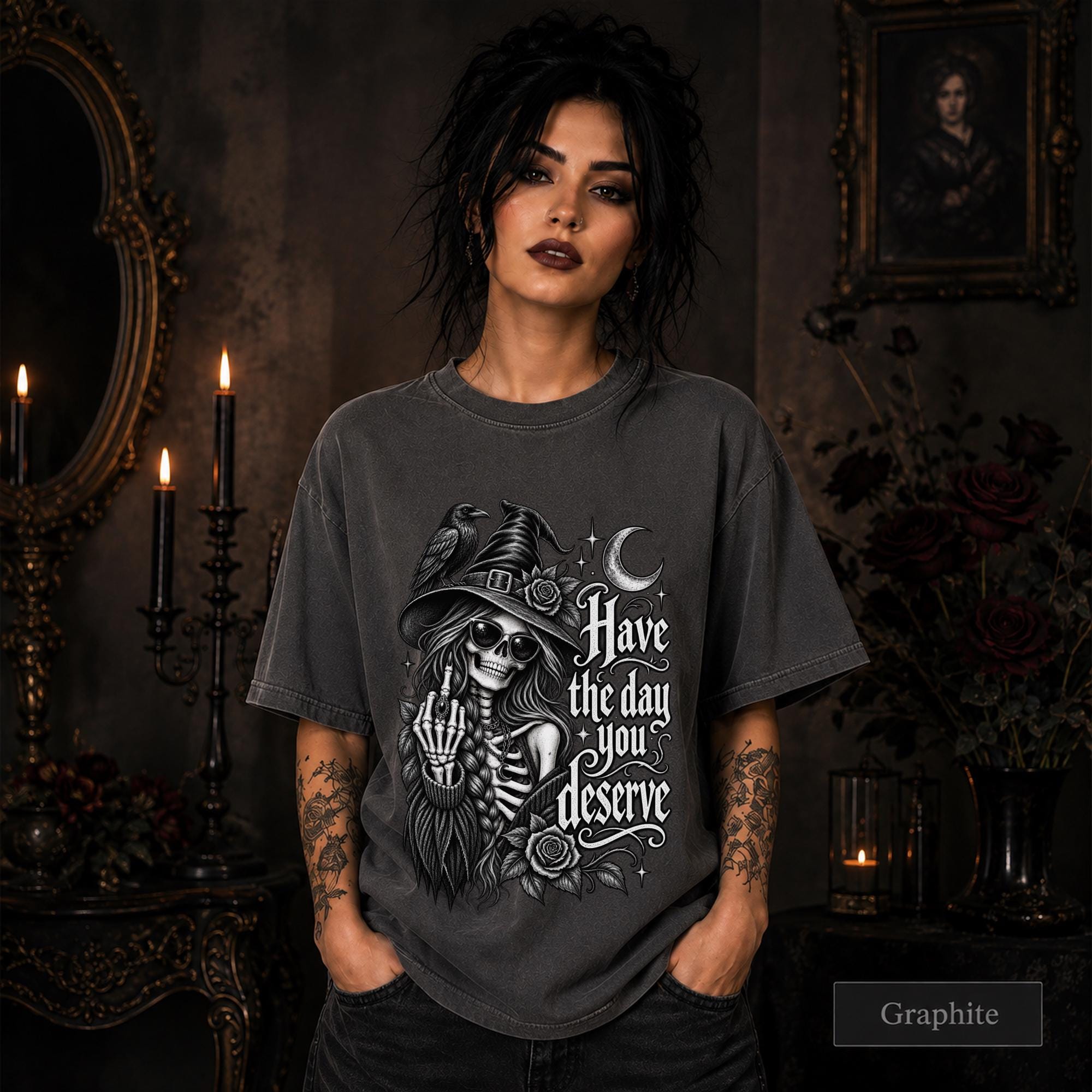 Gothic skeleton shirt featuring sarcastic Have the Day You Deserve lettering in vintage white typography.