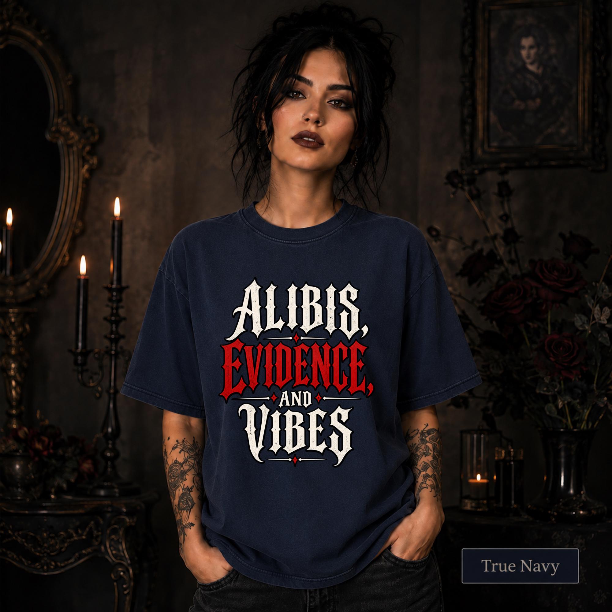 Alibis Evidence and Vibes graphic T-shirt in true navy featuring bold red and white gothic lettering on a dark unisex tee.