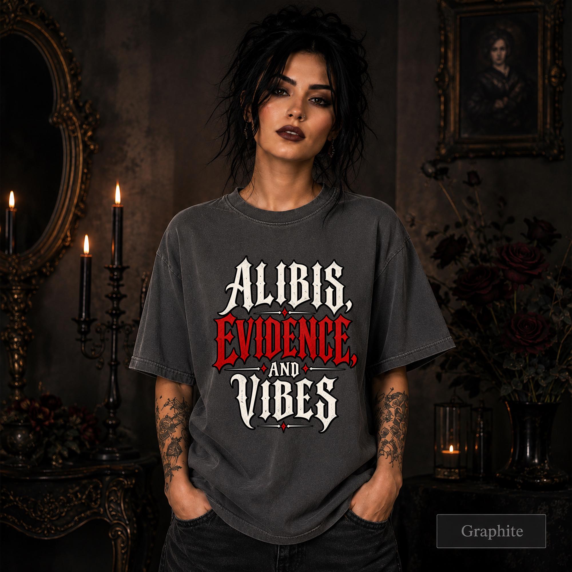 Alibis Evidence and Vibes graphic T-shirt in graphite featuring bold red and white gothic lettering on a dark unisex tee.
