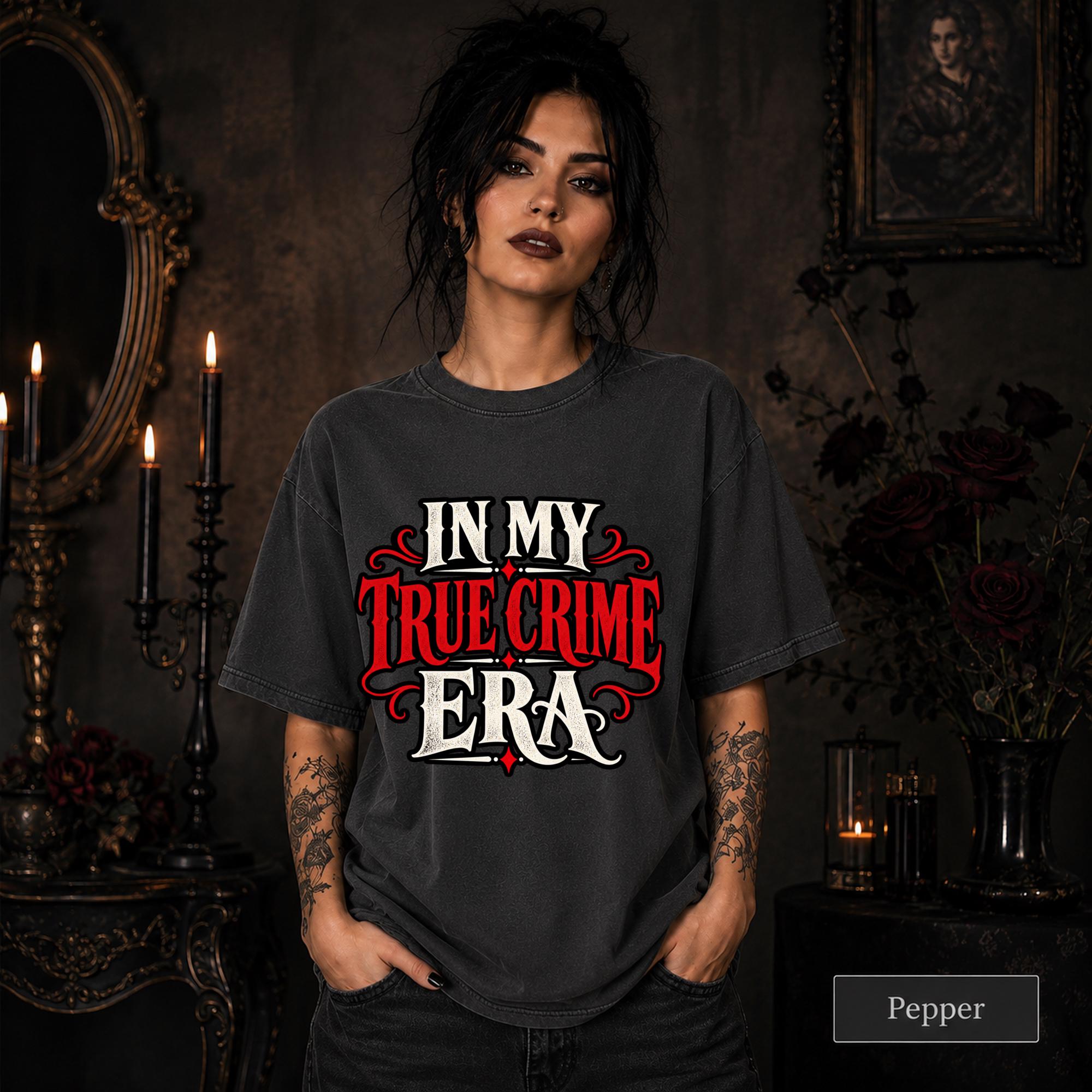 In My True Crime Era pepper T-shirt featuring bold red and white gothic lettering in a simple true crime graphic design.