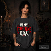 In My True Crime Era pepper T-shirt featuring bold red and white gothic lettering in a simple true crime graphic design.