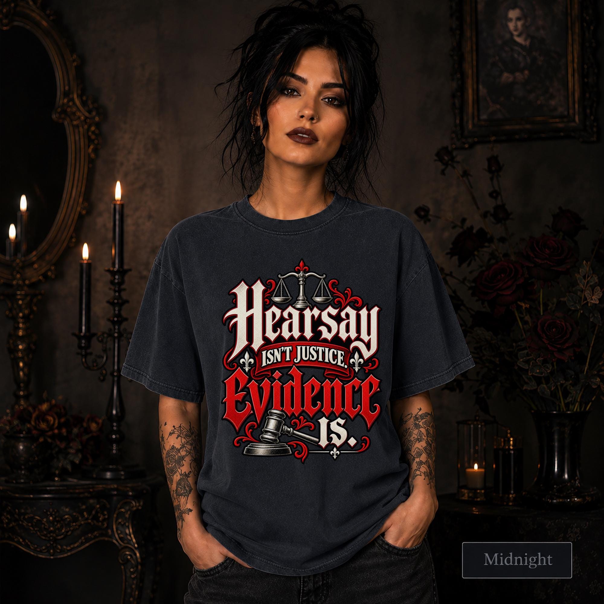 Hearsay Isn’t Justice Evidence Is midnight T-shirt featuring red and white gothic lettering, scales of justice, and a judge’s gavel.