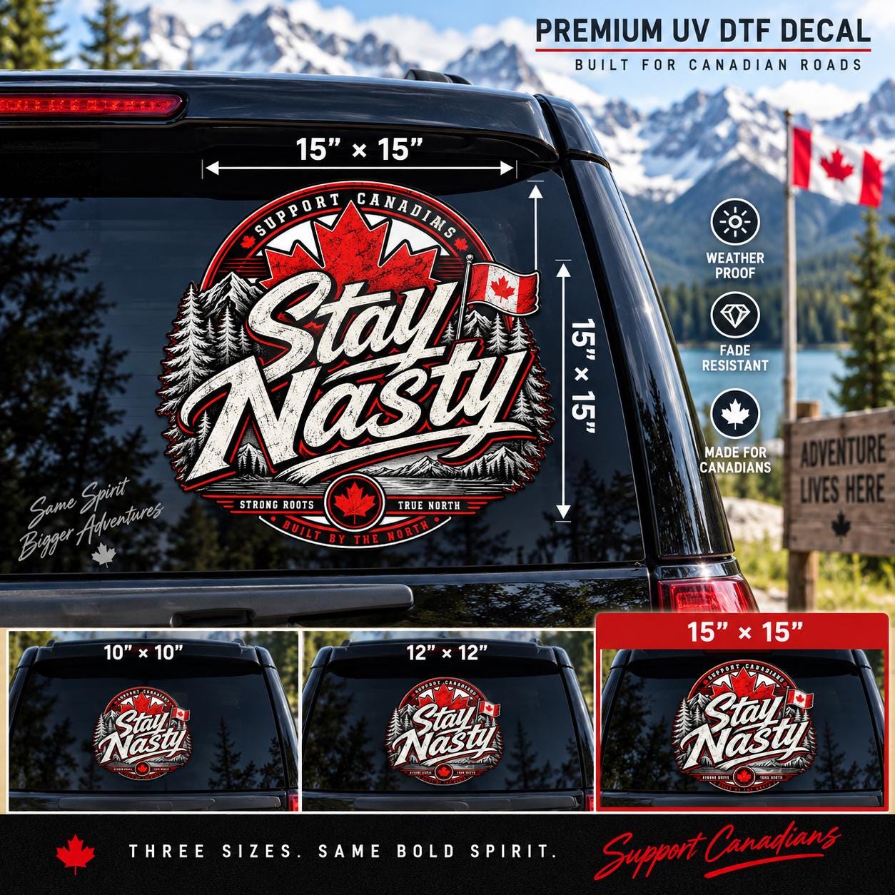 15x15 inch “Stay Nasty” Canadian UV DTF decal displayed on a truck rear window with size measurements and premium durability features.