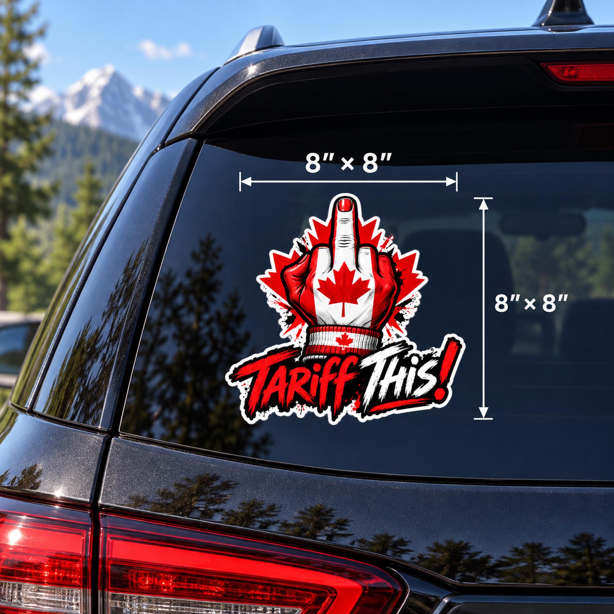 8x8 inch “Tariff This” Canadian sticker mockup shown on an SUV window with a red maple leaf and patriotic design.
