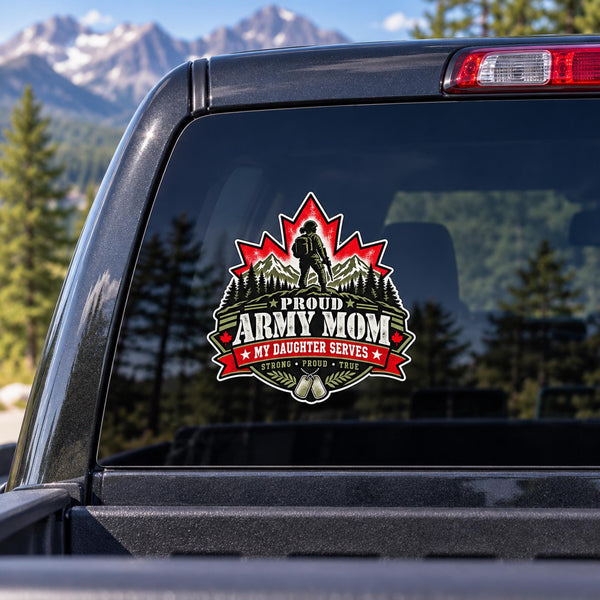 Proud Army Mom My daughter Serves UV DTF decal shown on a dark SUV window with red maple leaf, mountain scenery, soldier silhouette, and military-inspired artwork.