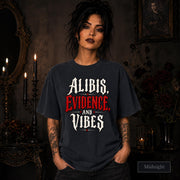 Alibis Evidence and Vibes graphic T-shirt in midnight featuring bold red and white gothic lettering on a dark unisex tee.