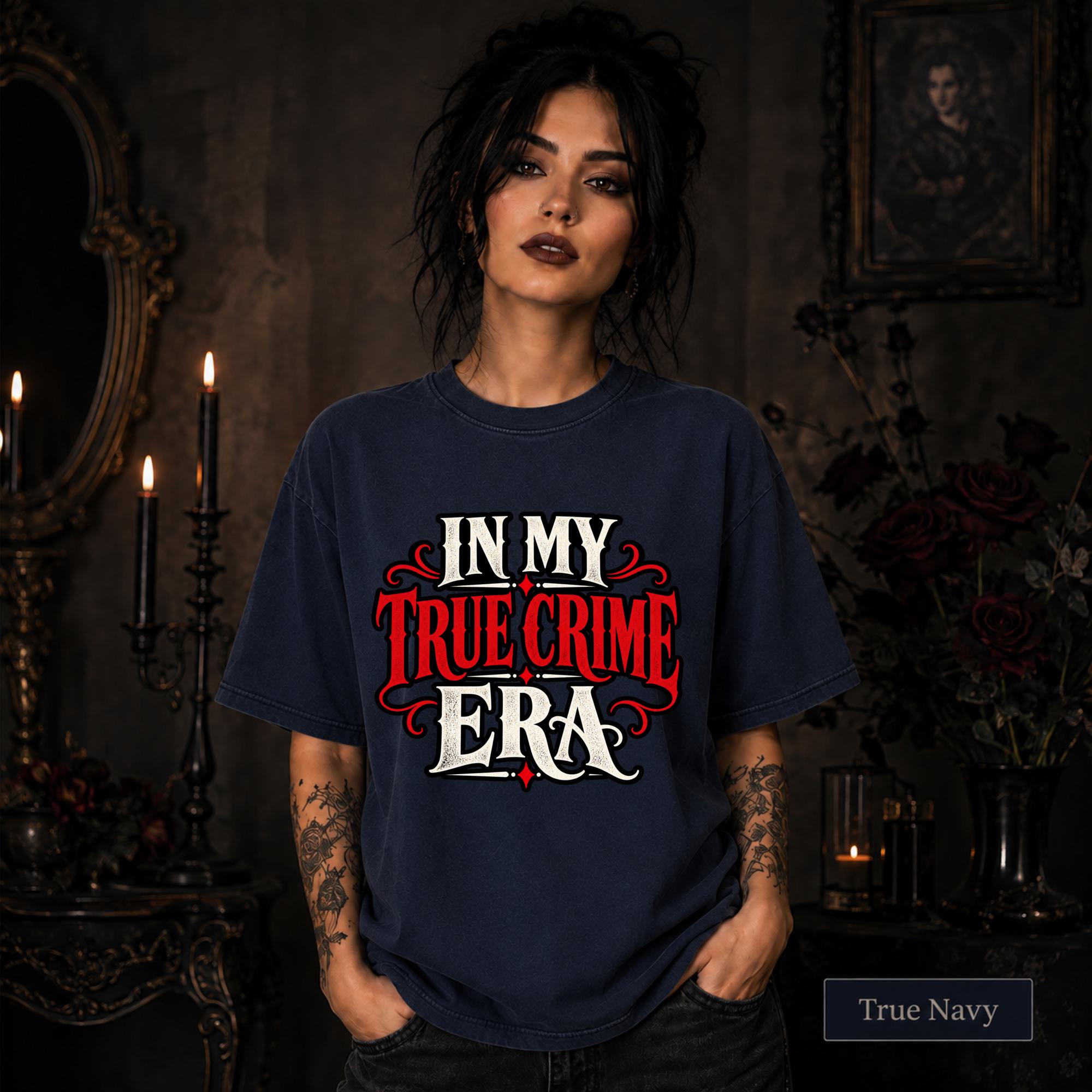 In My True Crime Era true navy T-shirt featuring bold red and white gothic lettering in a simple true crime graphic design.